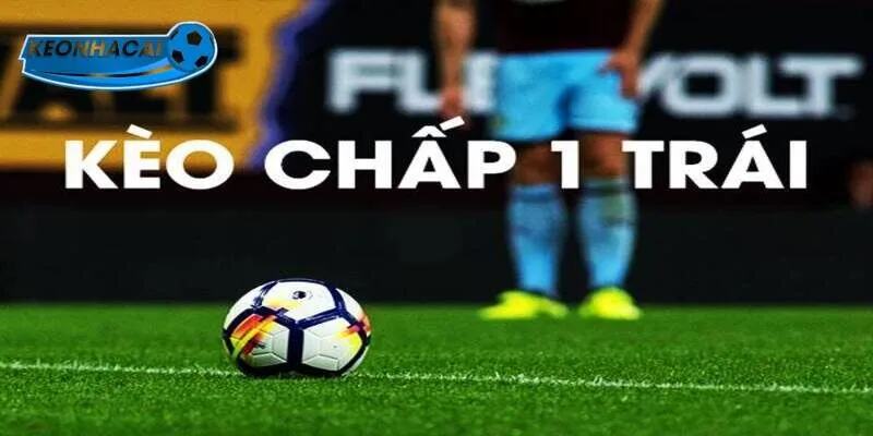 Hướng dẫn cách tính tiền kèo chấp 1 trái đơn giản