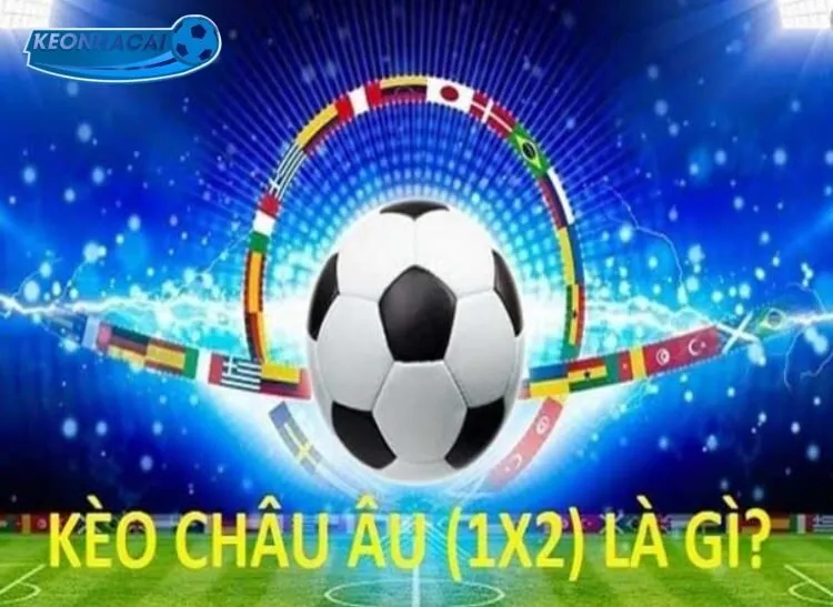 Kèo Châu Âu hấp dẫn người chơi