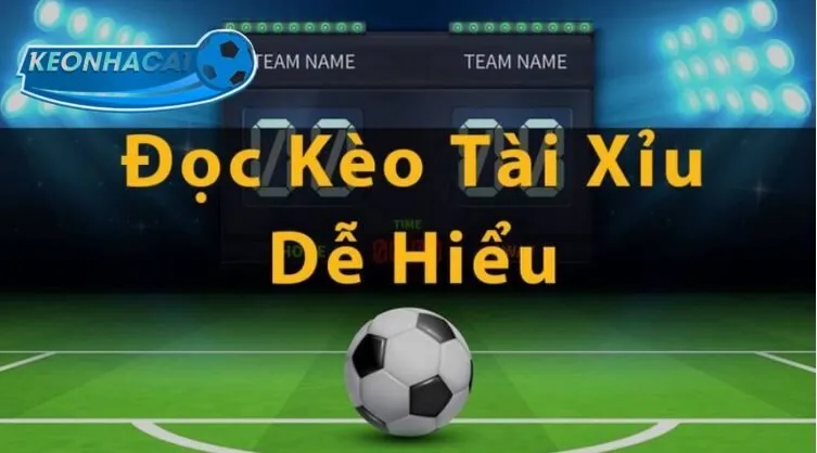 Mèo đặt cược Kèo Tài Xỉu số 1 dễ dàng tại Kèo nhà cái