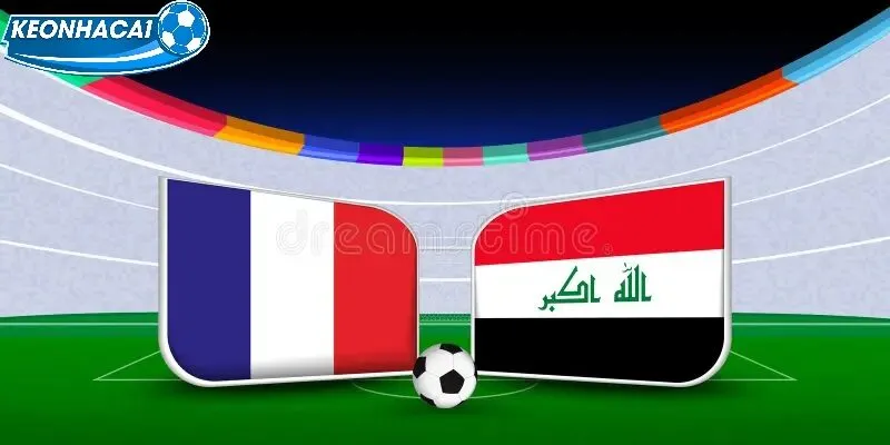 Trận đấu giữa France vs Iraq đang nhận được sự quan tâm lớn từ giới chuyên môn cũng như người hâm mộ bóng đá trên toàn thế giới
