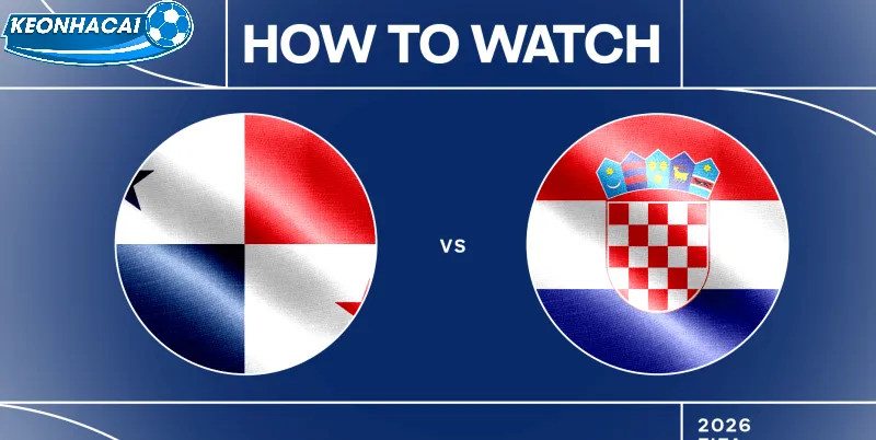 Nhận Định Chiến Thuật Panama vs Croatia Keonhacai