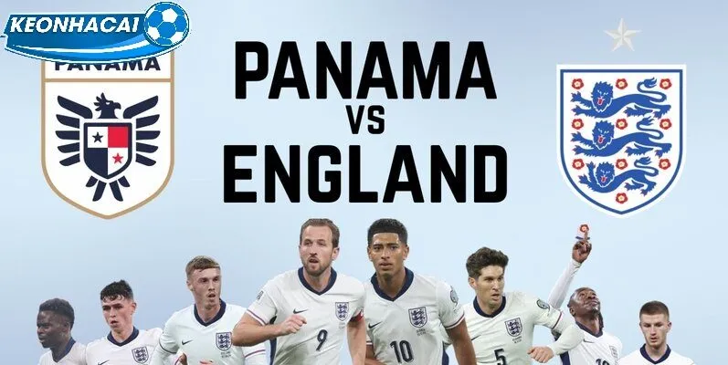 Trận đấu giữa Panama vs England là cuộc đối đầu nhận được nhiều sự quan tâm từ giới chuyên môn cũng như người hâm mộ bóng đá